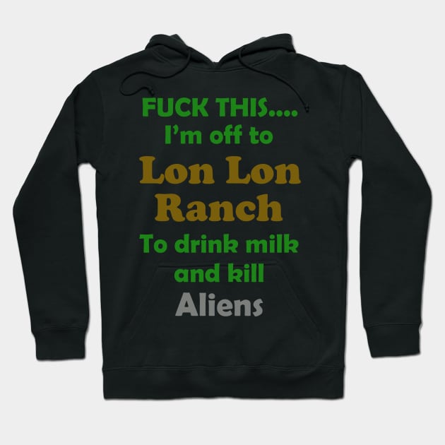 Fuck This....Lon Lon Ranch Hoodie by SiSuSiSu